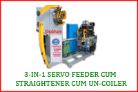 3 IN 1 SERVO FEEDER CUM STRAIGHTENER CUM UNCOILER