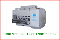 HIGH SPEED GEAR CHANGE FEEDER